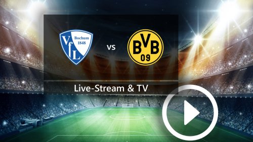 VfL Bochum gegen Borussia Dortmund gratis im Live-Stream und TV: So seht ihr das DFB-Pokal-Achtelfinale