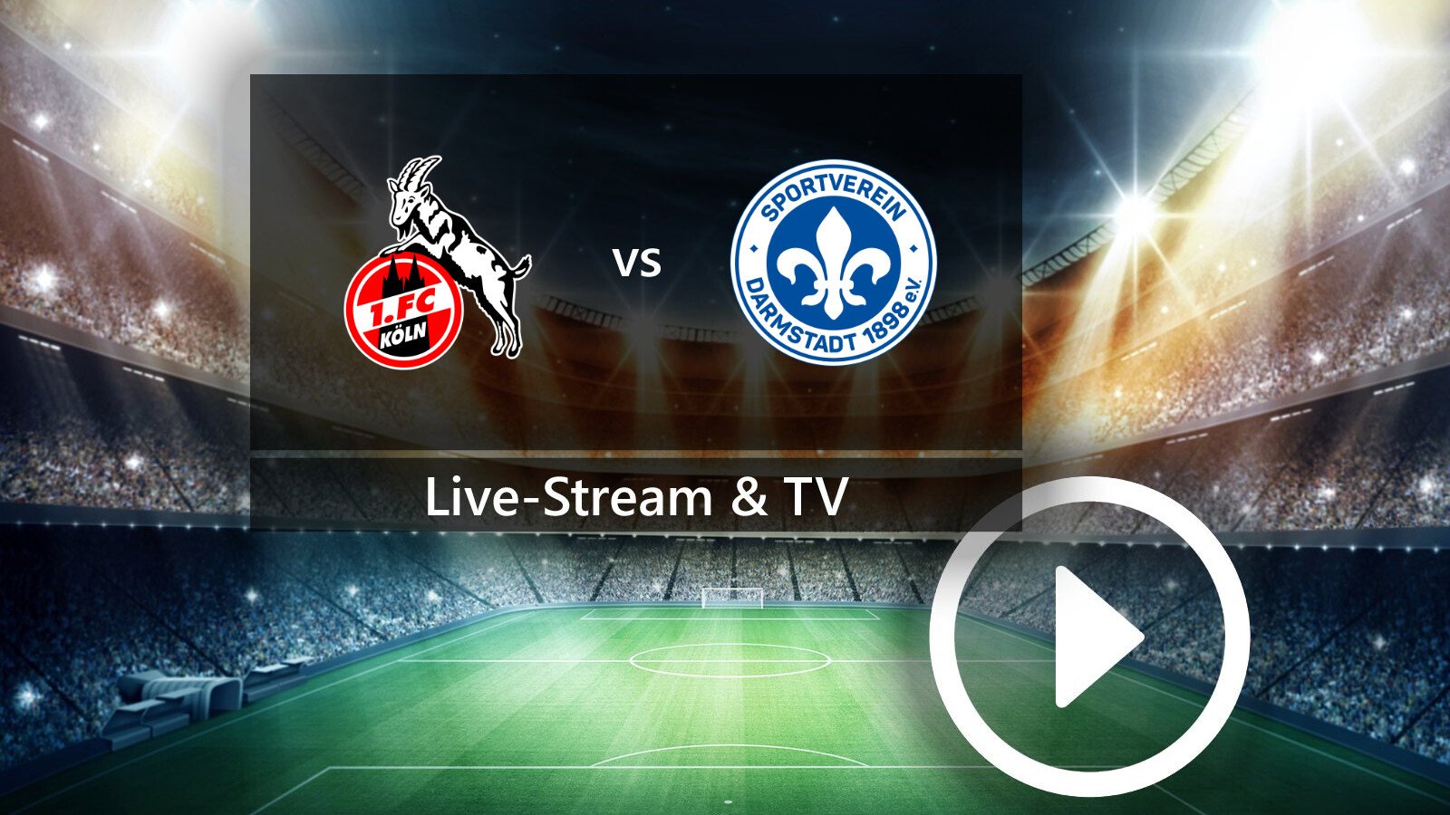 1. FC Köln gegen SV Darmstadt 98: So könnt ihr das Top-Spiel der 2. Bundesliga im TV und Live-Stream mitverfolgen
