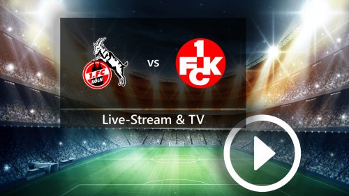 1. FC Köln gegen 1. FC Kaiserslautern läuft im kostenlosen Stream: Doch es gibt einen Haken