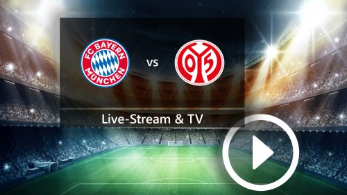 FC Bayern München gegen 1. FSV Mainz 05: So schaut ihr das Bundesliga-Spiel im TV und Live-Stream