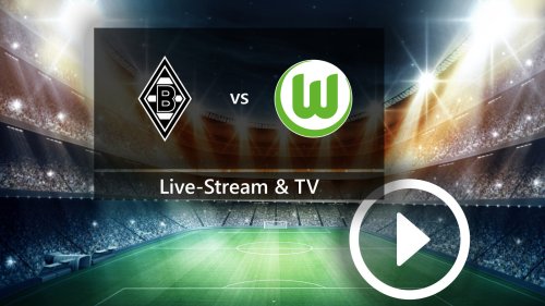 Borussia Mönchengladbach gegen VfL Wolfsburg: So seht ihr das Bundesliga-Spiel im TV und Live-Stream
