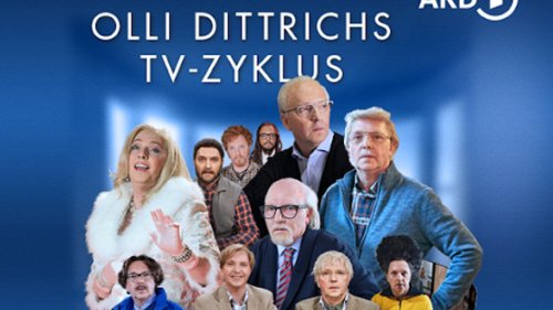 Olli Dittrichs TV-Zyklus | Sendetermine & Stream | Dezember/Januar 2023