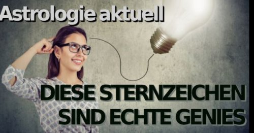 Astrologie + Intelligenz: Echte Genies? DIESE Sternzeichen sind wahre Intelligenzbestien