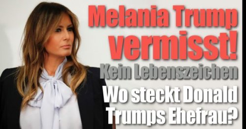 Melania Trump: Vollkommen abgetaucht! Kein Lebenszeichen von Donald Trumps Frau