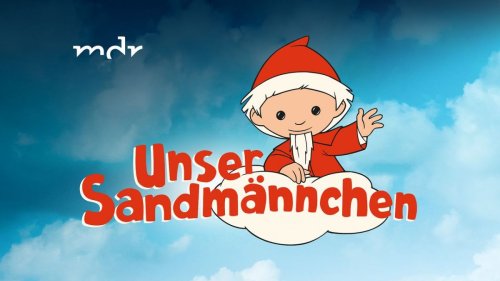 "Unser Sandmännchen" vom Dienstag bei MDR: Wiederholung online und im TV