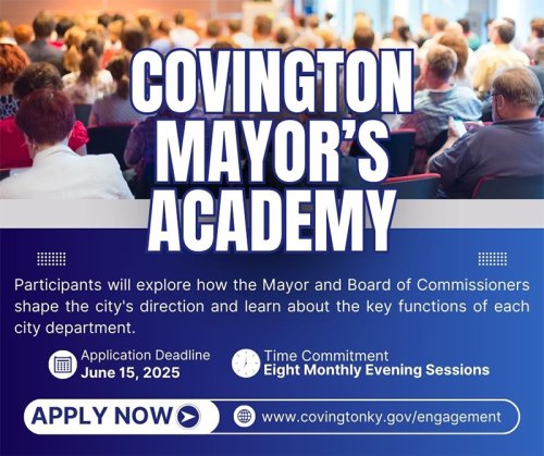 Applications are now open for 2025-2026 Covington Mayor’s Academy; apply online by June 15