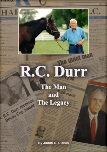 R.C. Durr, The Man and The Legacy: New book celebrates founder of R.C. Durr Foundation