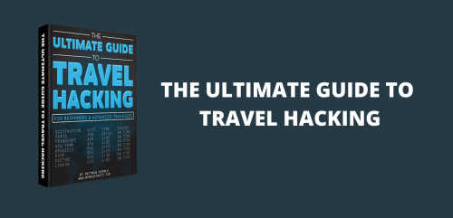 The Ultimate Guide to Travel Hacking (Updated 2023)