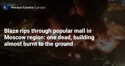 Blaze rips through popular mall in Moscow region: one dead, building almost burnt to the ground