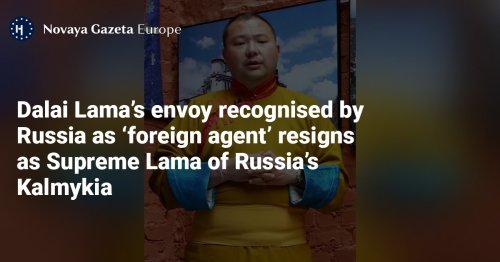 Dalai Lama’s envoy recognised by Russia as ‘foreign agent’ resigns as Supreme Lama of Russia’s Kalmykia