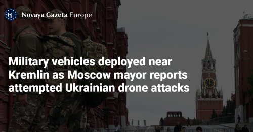 Military vehicles deployed near Kremlin as Moscow mayor reports attempted Ukrainian drone attacks