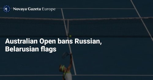 Australian Open Bans Russian, Belarusian Flags | Flipboard