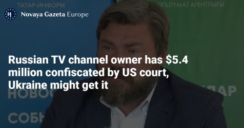 Russian TV channel owner has $5.4 million confiscated by US court, Ukraine might get it