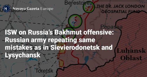 ISW on Russia’s Bakhmut offensive: Russian army repeating same mistakes as in Sievierodonetsk and Lysychansk