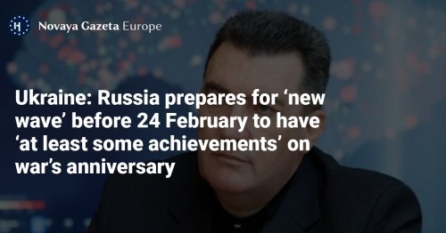 Ukraine: Russia prepares for ‘new wave’ before 24 February to have ‘at least some achievements’ on war’s anniversary