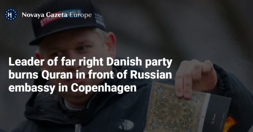 Leader of far right Danish party burns Quran in front of Russian embassy in Copenhagen