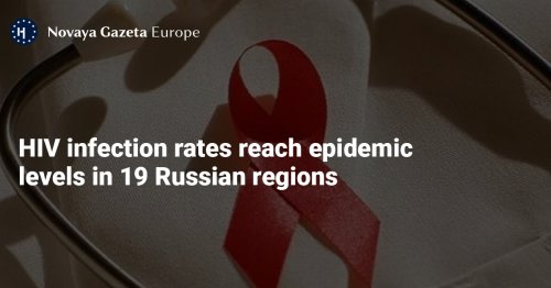 HIV infection rates reach epidemic levels in 19 Russian regions