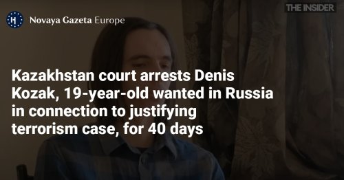 Kazakhstan Court Arrests Denis Kozak, 19-year-old Wanted In Russia In ...