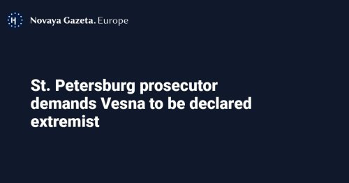 St. Petersburg prosecutor demands Vesna to be declared extremist