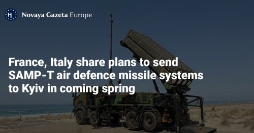 France, Italy share plans to send SAMP-T air defence missile systems to Kyiv in coming spring