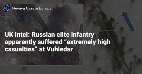 UK intel: Russian elite infantry apparently suffered “extremely high casualties” at Vuhledar