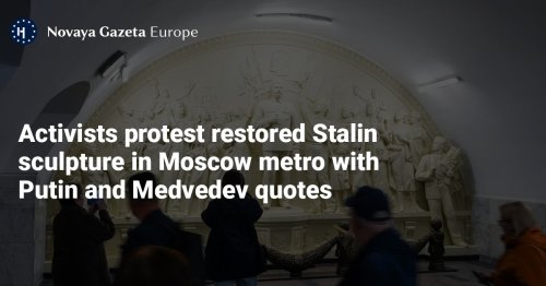 Activists protest restored Stalin sculpture in Moscow metro with Putin and Medvedev quotes