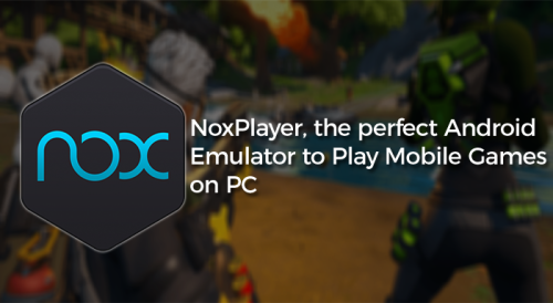 Nox Player - Android Emulator on PC and Mac [OFFICIAL]