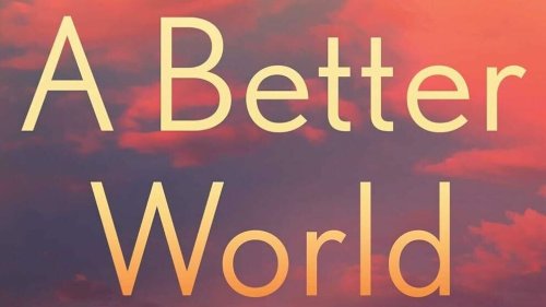 It's a wild ride to get to the bottom of what everyone's hiding in 'A Better World'