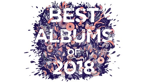 The 50 Best Albums Of 2018