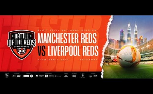 Battle of the Reds in Kuala Lumpur