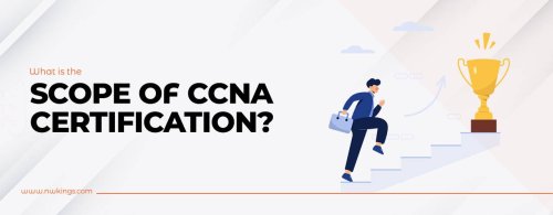 What is the Scope of CCNA Certification? Future 2023