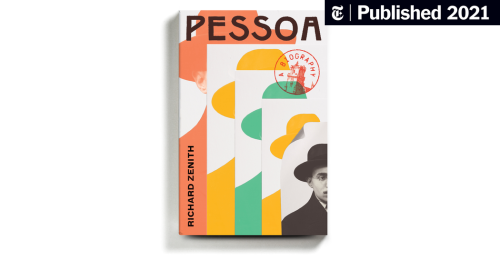 ‘Pessoa’ Is the Definitive and Sublime Life of a Genius and His Many Alternate Selves (Published 2021)