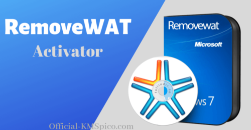 RemoveWAT 2.2.9 Activator Download For Windows [2022] - KMSpico Activator Official Site