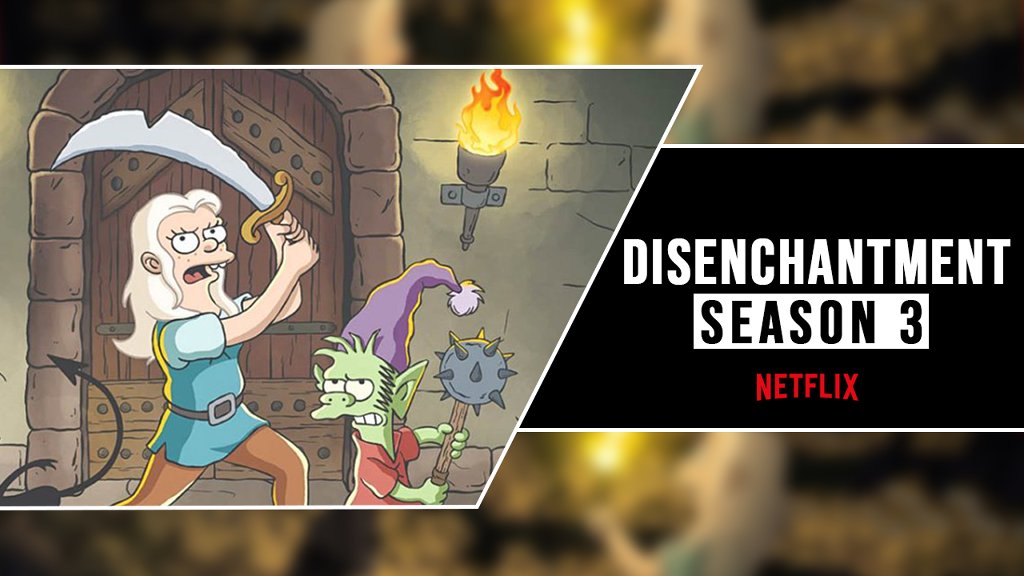 Watch Disenchantment Season 3 On Netflix - cover