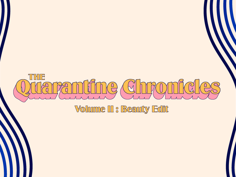 Quarantine Chronicles: Our Makeup Staples