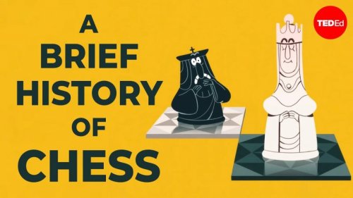 A Brief History of Chess: An Animated Introduction to the 1,500-Year-Old Game