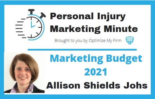 Setting Your Law Firm Marketing Budget in 2021 and Takeaways from the ABA TechReport - Personal Injury Marketing Minute #6 - OptimizeMyFirm.com