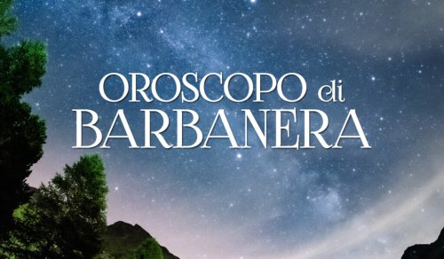 Oroscopo Barbanera di martedì 28 giugno: le stelle di questa giornata