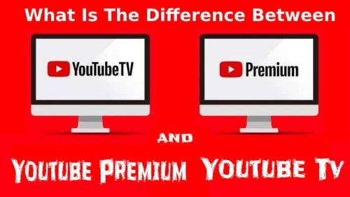 What is The Difference Between YouTube Premium vs YouTube TV?