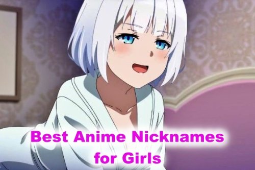 top-100-anime-nicknames-for-girls-2023-flipboard