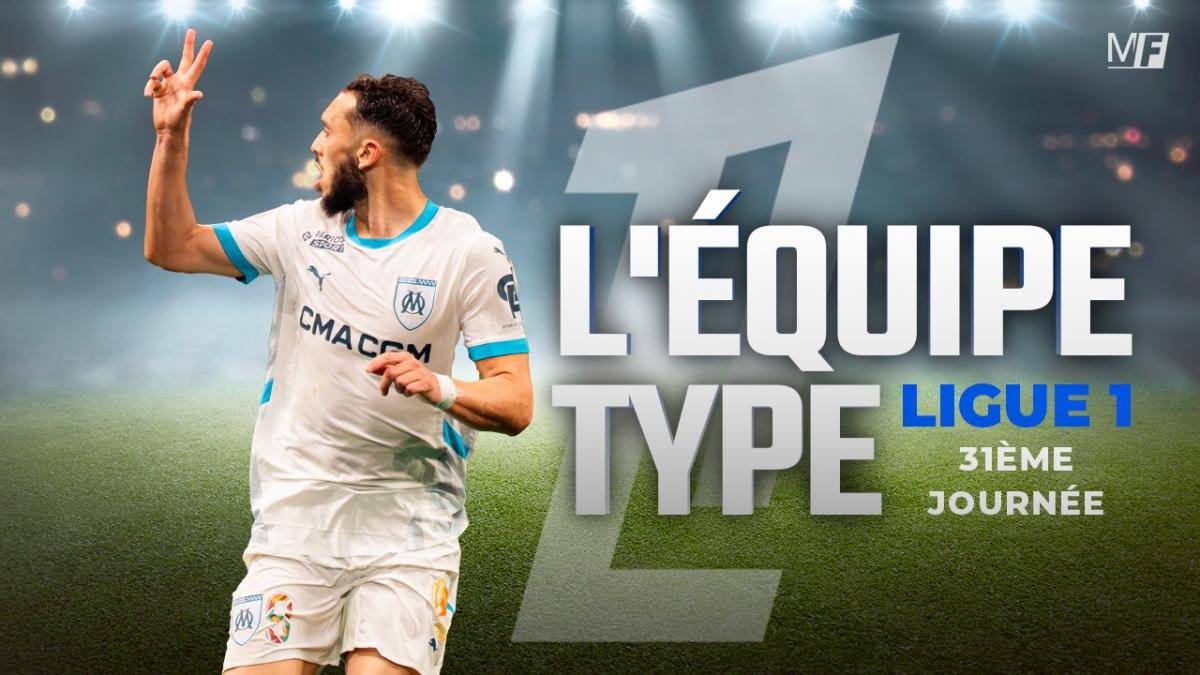 L'équipe-type de la 31ème journée de Ligue 1