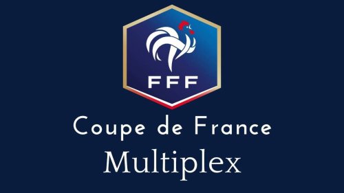 Multiplex Coupe de France : à quelle heure et sur quelle chaîne voir les matchs en direct ?