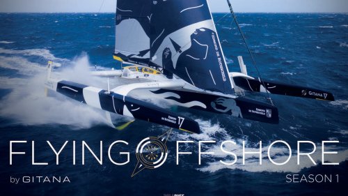 VIDEO. Exclusif : Flying Offshore, une série en cinq épisodes filmés au plus près du team Gitana