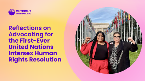 Reflections on Advocating for the First-Ever United Nations Intersex Human Rights Resolution