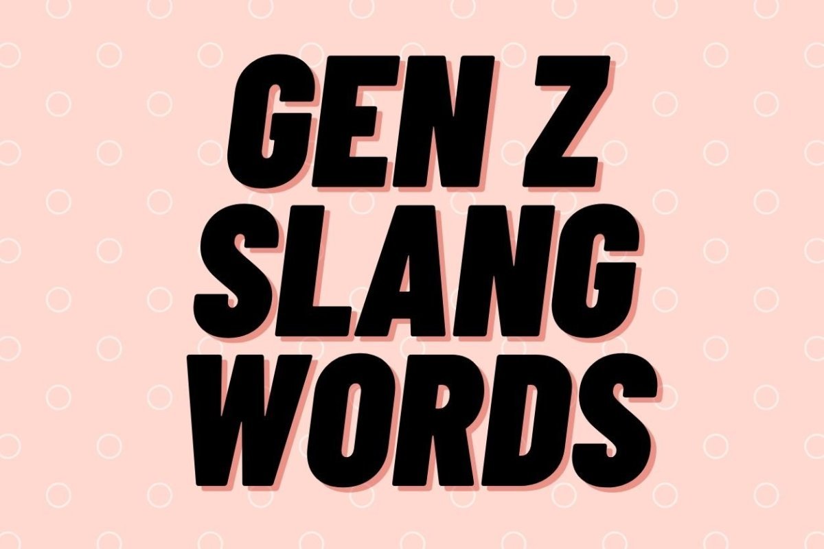 50 Gen Z Slang Words You Need To Know To Keep From Becoming "Cheugy ...