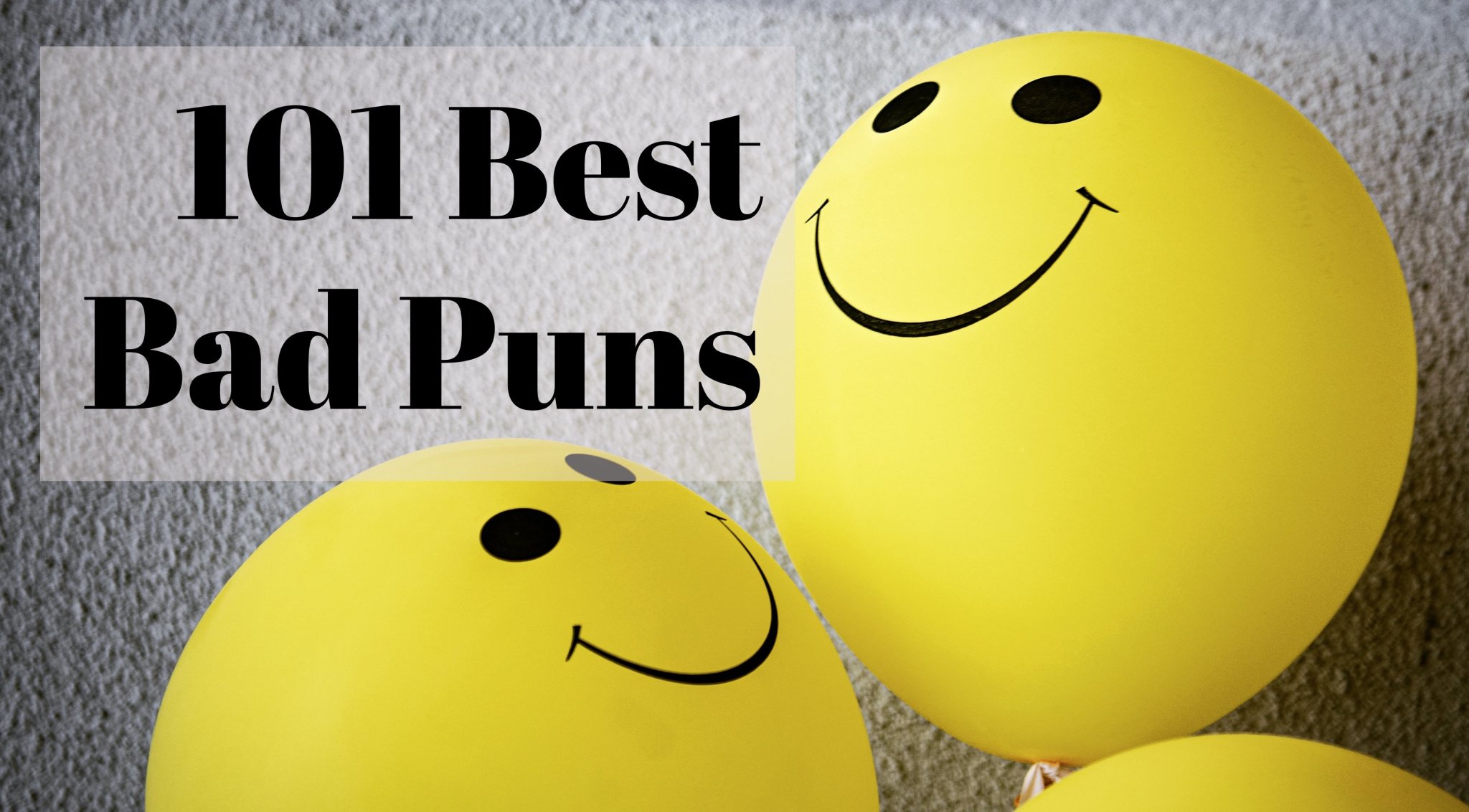 101 Funny Puns Will Get You Giggling All Day