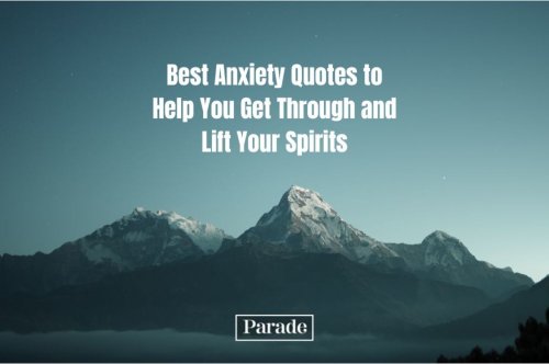 101 Anxiety Quotes To Help You Get Through and Lift Your Spirits