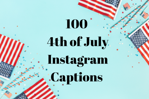 Add Some Red, White and Blue to Your Feed with These 100 July 4th Instagram Caption Ideas