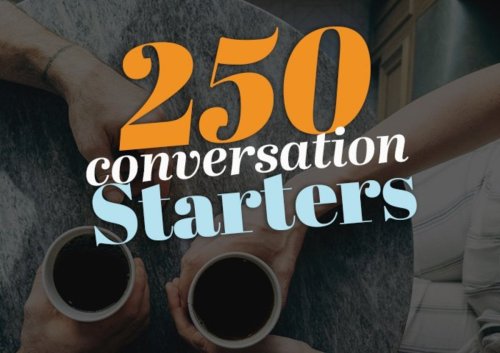 250 Good Conversation Starters for Any Social Situation