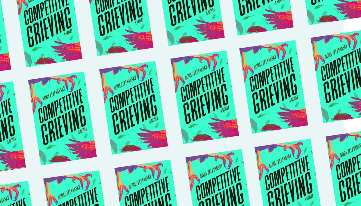 What is Competitive Grieving? Author Nora Zelevansky Looks at the Reality of Love, Loss and Grief in New Book